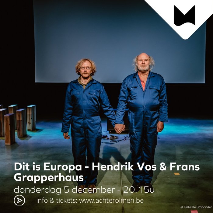 Voorstellingen Dit Europa - Hendrik & Frans Grapperhaus