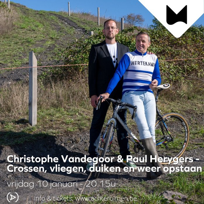 Voorstellingen Christophe Vandegoor & Paul Herygers - Crossen, vliegen, duiken weer opstaan