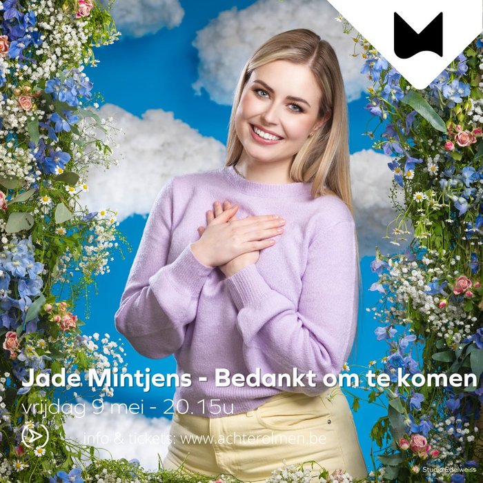 Voorstellingen Jade Mintjens - Bedankt te komen