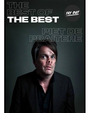 Voorstellingen The Best The Best - Piet Praitere  (Try-out)