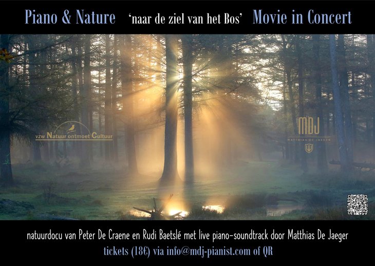 Voorstellingen Piano & Nature:  Naar ziel het Bos  (movie, live concert)