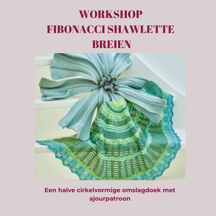 Workshops Workshop Fibonacci shawlette breien