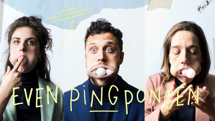 Voorstellingen Even pingpongen - Kwartier / Marin von Winckelmann theater arsenaal